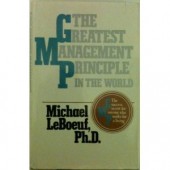 The Greatest Management Principle in the World by Michael Leboeuf 